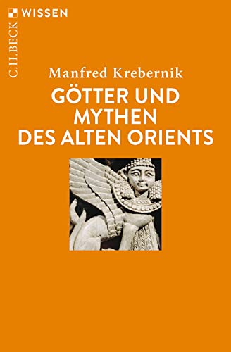 Götter und Mythen des Alten Orients (Beck'sche Reihe) von Beck C. H.