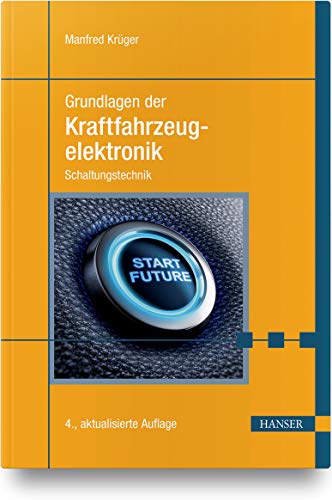 Grundlagen der Kraftfahrzeugelektronik: Schaltungstechnik von Hanser Fachbuchverlag