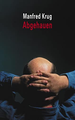 Abgehauen: Ein Mitschnitt und ein Tagebuch