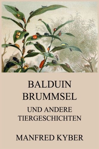 Balduin Brummsel und andere Tiergeschichten von Jazzybee Verlag