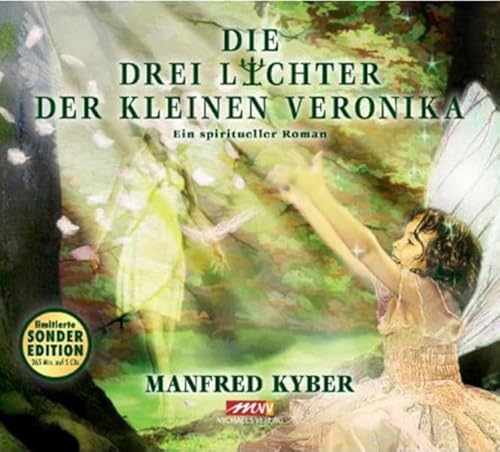 Die drei Lichter der kleinen Veronika - ein spiritueller Roman: Der Roman einer Kinderseele in dieser und jener Welt. Ungekürzte, inszenierte Lesung mit Musik