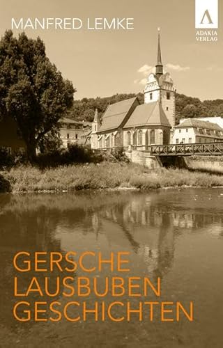 Gersche Lausbubengeschichten von adakia Verlag UG
