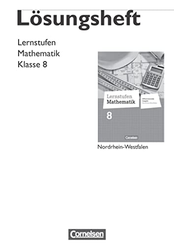 Lernstufen Mathematik - Differenzierende Ausgabe Nordrhein-Westfalen - 8. Schuljahr: Lösungen zum Schulbuch von Cornelsen Verlag