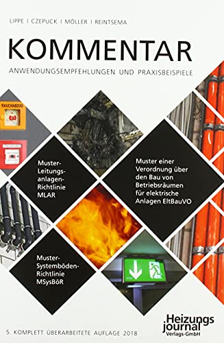 Kommentar zur Muster-Leitungsanlagen-Richtlinie: Anwendungsempfehlungen und Praxisbeispiele zu MLAR, MSysBör und EltBauVO von FeuerTRUTZ Network GmbH