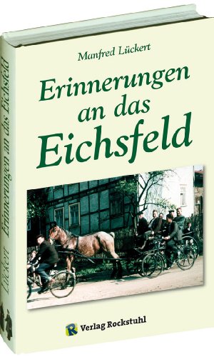 Erinnerungen an das Eichsfeld von Rockstuhl Verlag