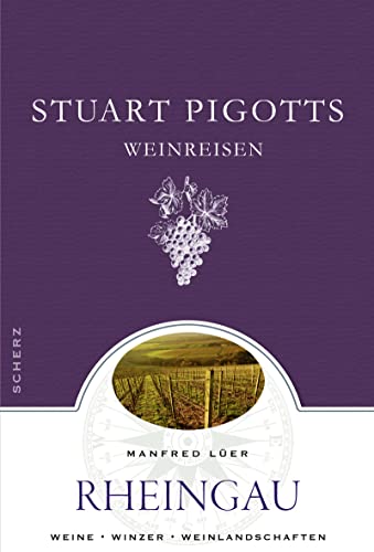 Stuart Pigotts Weinreisen: Rheingau von FISCHER Scherz