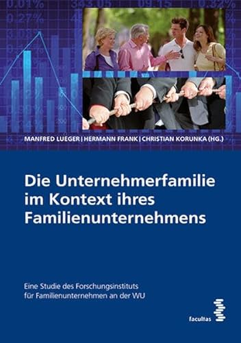 Die Unternehmerfamilie im Kontext ihres Familienunternehmens von Facultas
