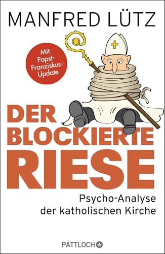 Der blockierte Riese: Psycho-Analyse der katholischen Kirche von Pattloch Verlag GmbH + Co