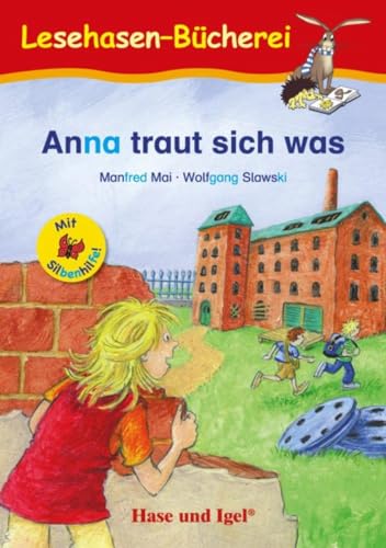 Anna traut sich was / Silbenhilfe: Schulausgabe (Lesen lernen mit der Silbenhilfe)