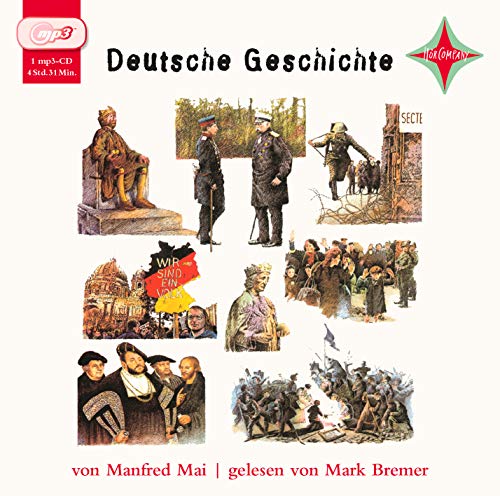 Deutsche Geschichte: Sprecher: Mark Bremer, 1 mp3-CD, 4 Std., 30 Min.