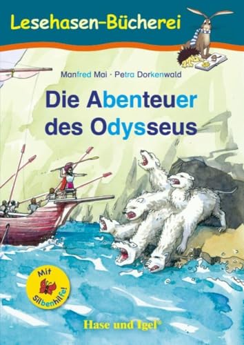 Die Abenteuer des Odysseus / Silbenhilfe: Schulausgabe (Lesen lernen mit der Silbenhilfe)