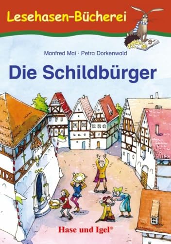 Die Schildbürger: Schulausgabe (Lesehasen-Bücherei)