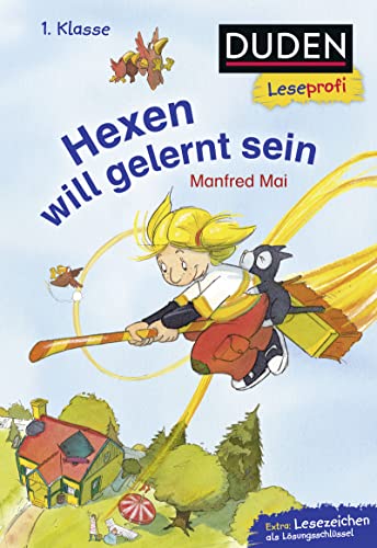 Duden Leseprofi – Hexen will gelernt sein, 1. Klasse: Kinderbuch für Erstleser ab 6 Jahren