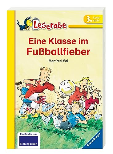 Eine Klasse im Fußballfieber - Leserabe 3. Klasse - Erstlesebuch für Kinder ab 8 Jahren