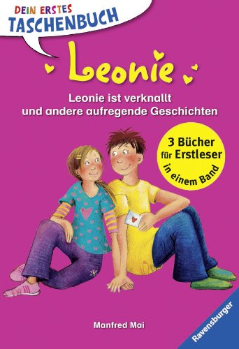 Leonie ist verknallt und andere aufregende Geschichten (Dein erstes Taschenbuch) von Ravensburger Buchverlag