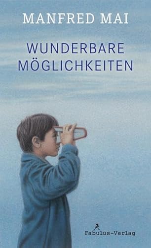 Wunderbare Möglichkeiten Wunderbare Möglichkeiten