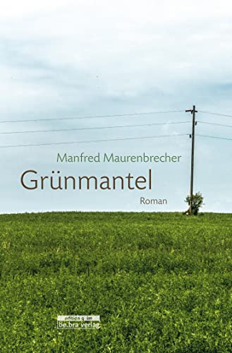 Grünmantel: Roman von Bebra Verlag