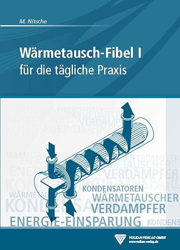 Wärmetausch-Fibel I: für die tägliche Praxis von Vulkan Verlag