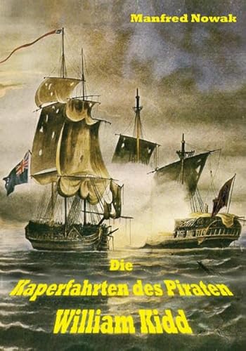 Die Kaperfahrten des Piraten William Kidd: Ein Abenteuerroman von make a book
