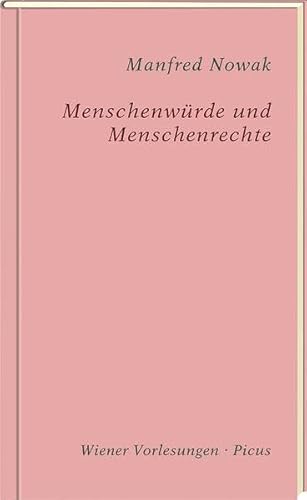Menschenwürde und Menschenrechte (Wiener Vorlesungen, Band 190)