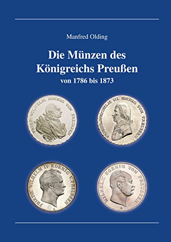 Die Münzen des Königreichs Preußen: von 1786 bis 1873 von Gietl Verlag