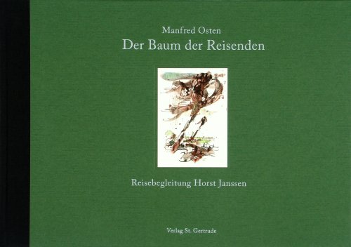 Der Baum der Reisenden: Reisebegleitung Horst Janssen von St. Gertrude