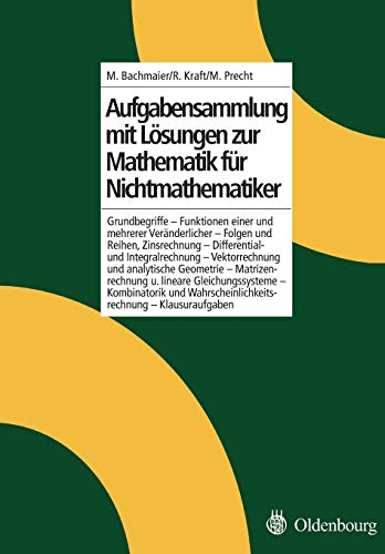 Aufgabensammlung mit Lösungen zur Mathematik für Nichtmathematiker von de Gruyter Oldenbourg