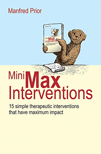 Minimax Interventions: 15 Simple Therapeutic Interventions That Have Maximum Impact