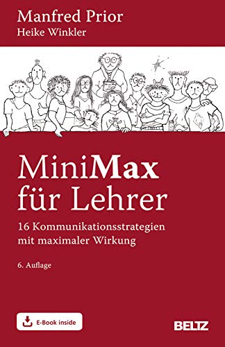 MiniMax für Lehrer: 16 Kommunikationsstrategien mit maximaler Wirkung. Mit E-Book inside von Beltz GmbH, Julius