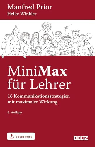 MiniMax für Lehrer: 16 Kommunikationsstrategien mit maximaler Wirkung. Mit E-Book inside von Beltz GmbH, Julius
