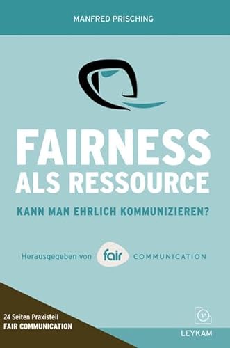 Fairness als Ressource: Kann man ehrlich kommunizieren?