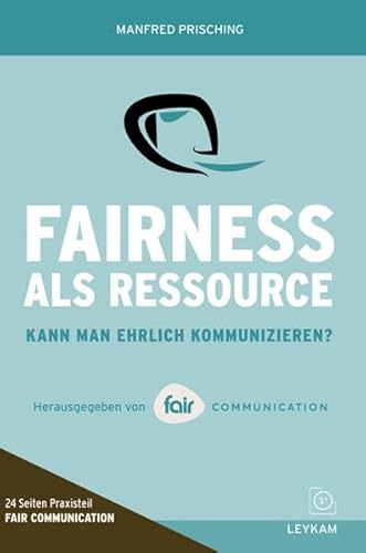 Fairness als Ressource: Kann man ehrlich kommunizieren?