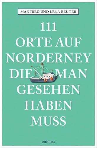 111 Orte auf Norderney, die man gesehen haben muss