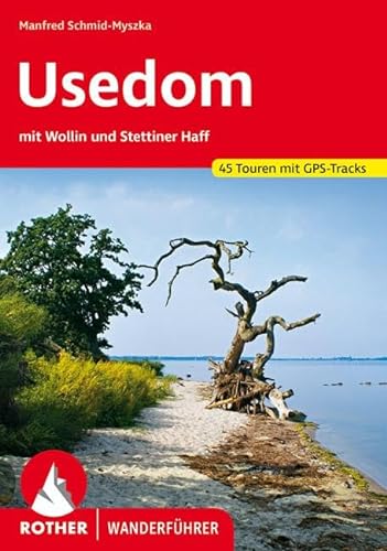 Usedom: mit Wollin und Stettiner Haff. 45 Touren mit GPS-Tracks (Rother Wanderführer) von Bergverlag Rother