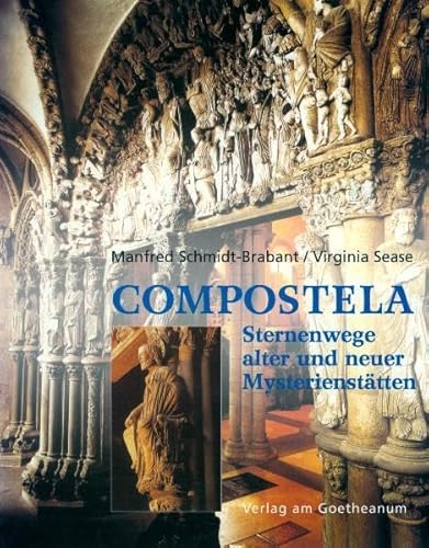 Compostela: Sternenwege alter und neuer Mysterienstätten