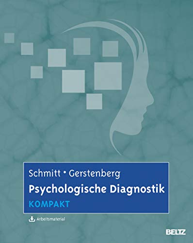 Psychologische Diagnostik kompakt: Mit Online-Materialien (Lehrbuch kompakt)