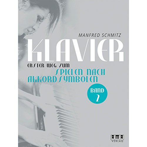 Klavier - Erster Weg zum Spielen nach Akkordsymbolen: Band 2 von AMA Verlag
