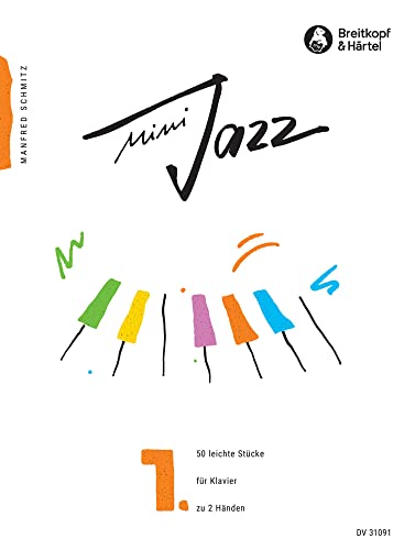 Mini-Jazz für Klavier Heft 1: 50 leichte Stücke (DV 31091) von Breitkopf & Hï¿½rtel