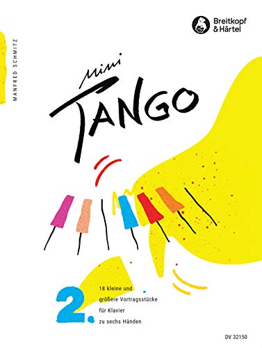 Mini Tango Band 2: 18 kleine und größere Vortragsstücke für Klavier zu sechs Händen (DV 32150) von Breitkopf und Härtel
