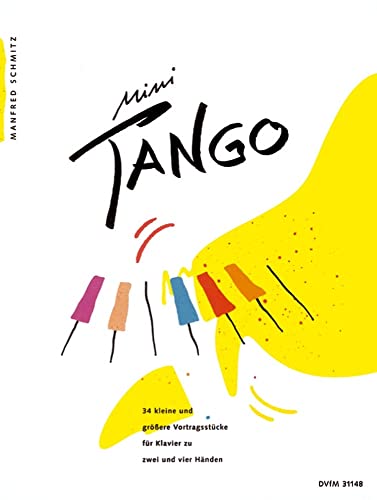 Mini-Tango für Klavier - 34 kleine und größere Vortragsstücke für Klavier zu zwei und vier Händen (DV 32148)