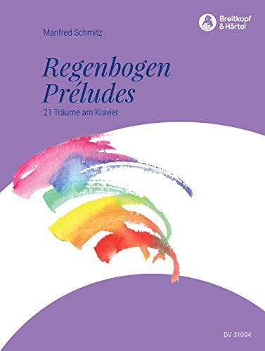 Regenbogen-Preludes für Klavier - 21 Träume am Klavier (DV 31094)
