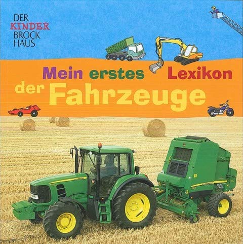 Mein erstes Lexikon der Fahrzeuge. Der Kinder Brockhaus