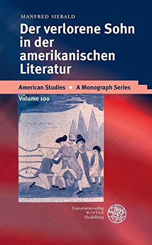 Der Verlorene Sohn in der amerikanischen Literatur von Universitätsverlag Winter GmbH Heidelberg