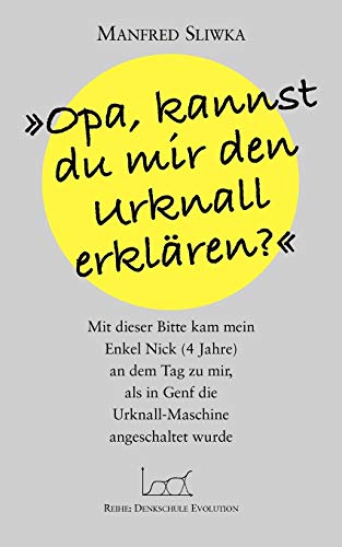 Opa, kannst du mir den Urknall erklären ? von Books on Demand