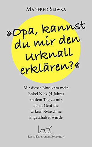 Opa, kannst du mir den Urknall erklären ? von Books on Demand GmbH