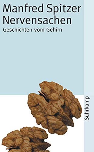 Nervensachen: Geschichten vom Gehirn (suhrkamp taschenbuch)