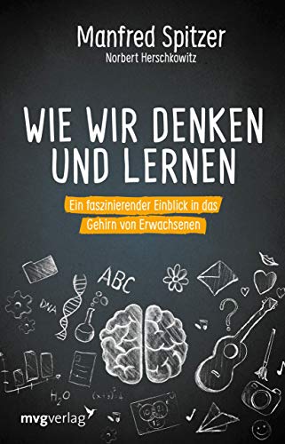 Wie wir denken und lernen: Ein faszinierender Einblick in das Gehirn von Erwachsenen Wie wir denken und lernen: Ein faszinierender Einblick in das Gehirn von Erwachsenen