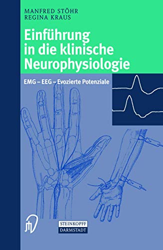 Einführung in die klinische Neurophysiologie: EMG — EEG — Evozierte Potenziale von Springer