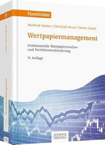 Wertpapiermanagement: Professionelle Wertpapieranalyse und Portfoliostrukturierung (Handelsblatt-Bücher)