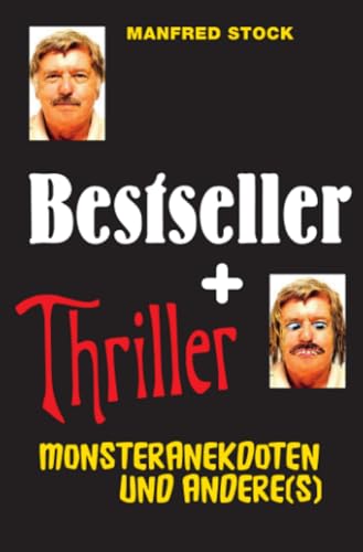 Bestseller und Thriller – Monsteranekdoten und andere(s)